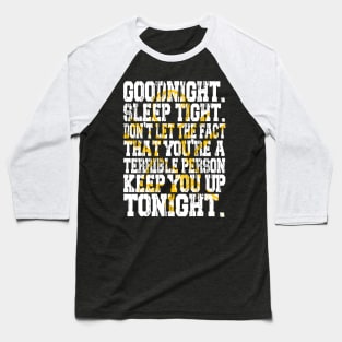 Misty X Good Night Sleep Tight Baseball T-Shirt